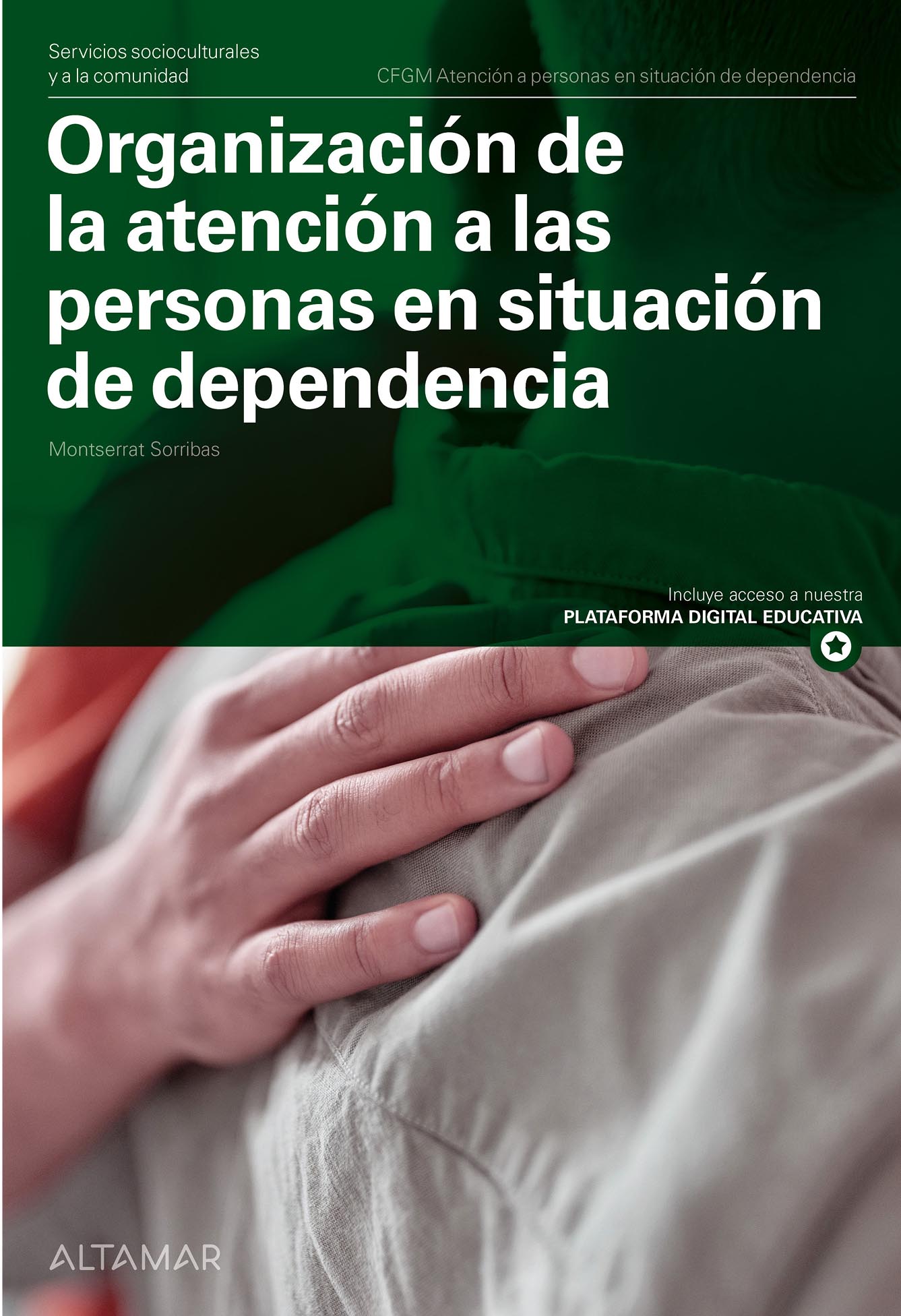 Organización de la atención a las personas en situación de dependencia. Nueva edición